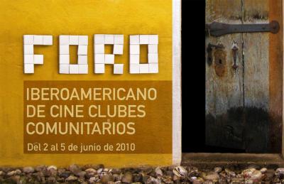 Identidad gráfica y estética de la primera edición del Foro Iberoamericano de Cine Clubes Comunitarios 2010.