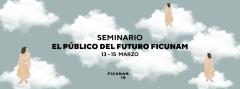 Identidad gráfica del Seminario El Público del Futuro FICUNAM 2020