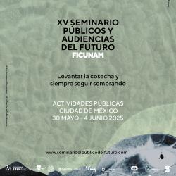 Identidad gráfica del Seminario Públicos y Audiencias del Futuro FICUNAM XV 2025